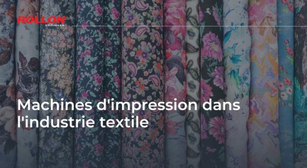 Machines d’impression dans l’industrie textile